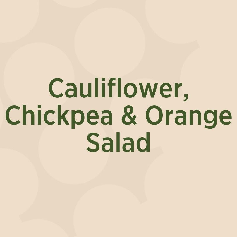 Roast Cauliflower, Chickpea & Orange Salad