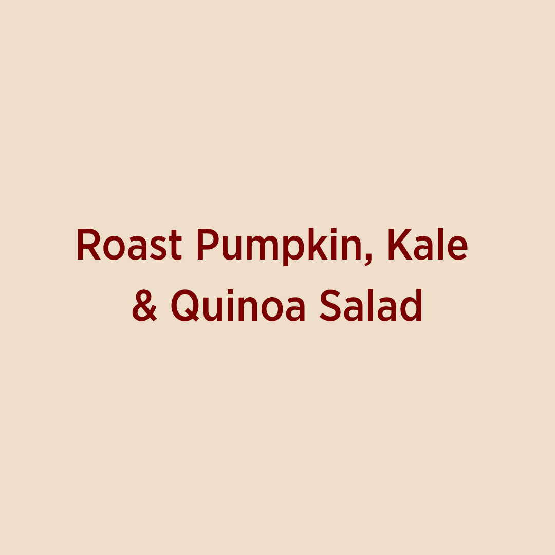 Roast Pumpkin Kale & Quinoa Salad